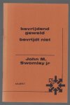 Swomley Jr, John M. - Bevrijdend geweld bevrijdt niet