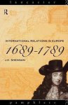 Shennan, J.H. - Lancaster Pamphlets- International Relations in Europe, 1689-1789