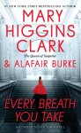 Mary Higgins Clark, Alafair Burke - Every Breath You Take