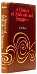 RYAN, N.J. - A history of Malaysia and Singapore.