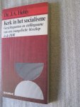 Hebly, Dr. J.A. - Kerk in het socialisme / Gezichtspunten en stellingname van een evangelische bisschop in de DDR