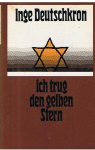 Deutschkron, Inge - Ich trug den gelben Stern