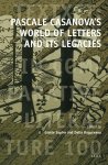 Gisèle Sapiro ,  Delia Ungureanu - Pascale Casanova's World of Letters and Its Legacies