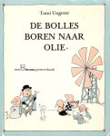Ungerer, Tomi, tekst en illustraties - De Bolles boren naar olie