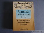 Paule Vani. - Almanach de Madame Truc : Mille et une astuces pour tous les jours de l'année.