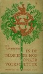 Ven, D.J. van der. - In de bloeiende hof onzer Volkscultuur. Ven, D.J. van der. - In de bloeiende hof onzer Volkscultuur.