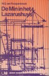 Focquenbroch (Amsterdam, (gedoopt) 26 april 1640 - Fort Elmina (thans in Ghana), juni 1670), Willem Godschalck van - De min in het Lazarushuys. Met dokumentatie, aantekeningen en inleiding van drs Martha Terstegge