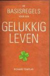 Richard Templar - De basisregels voor een gelukkig leven