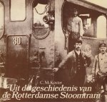 C.M. koster - Uit de geschiedenis van de Rotterdamse Stoomtram - deel 1