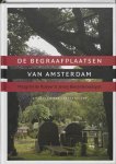 J. Bierenbroodspot & Margriet de Roever - De begraafplaatsen van Amsterdam