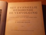 Rogge, Ds. Bernard - Het Evangelie gedurende de Vervolging. Eene geschiedenis van den strijd tegen de Hervormde Kerk