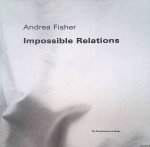 Santacatterina, Stella & Mirjam Westen - Andrea Fisher 1955-1997: Impossible Relations: the Classification of White