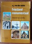 SJ van der Molen - Friesland monumentaal in takomst foar ús forline - SJ van der Molen