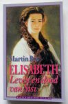 Ros, Martin - Elisabeth; Leven en dood van Sisi