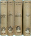 Walter Scott - HERMETICA: The Ancient Greek and Latin Writings which contain Religious or Philosophic Teachings ascribed to Hermes Trismegistus Four Volumes (first editions)