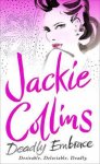 Jackie Collins - Deadly Embrace