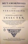 Maria Sibylla Merian 212168 - [Facsimile] Metamorphosis Insectorum Surinamensium Ofte Veranderingen der Surinaamsche Insecten