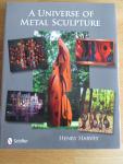 Harvey, Henry - A Universe of Metal Sculpture