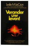 LeCron, Leslie M. - Verander uw leven