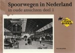 H.G. Hesselink - Spoorwegen in Nederland deel 1 in oude ansichten