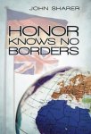 John Sharer - Honor Knows No Borders
