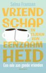 Selma Franssen - Vriendschap in tijden van eenzaamheid