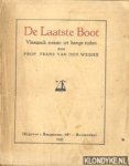 Weghe, Prof. Frans van den - De Laatste Boot. Vlaamsch roman uit bange tijden