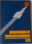 diverse schrijvers - Bewapening of werkgelegenheid / druk 1