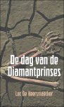 Luc de Keersmaecker - dag van de diamantprinses. Literaire thriller