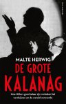 Malte Herwig - De grote Kalanag. Hoe Hitlers goochelaar zijn verleden liet verdwijnen en de wereld veroverde Hoe Hitlers goochelaar zijn verleden liet verdwijnen en de wereld veroverde