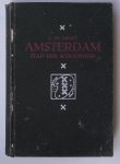 GROOT, C. DE, - Amsterdam stad der schoonheid.