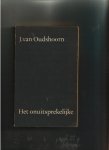  - OUDSHOORN, JAN VAN - Het Onuitsprekelijke