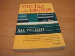 Goossens, Jesse - Met de trein door China Goossens, Jesse - Met de trein door China