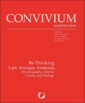 Adrien Palladino, Ruben Campini, Annalisa Moraschi, Ivan Foletti (eds) - Re-Thinking Late Antique Armenia: Historiography, Material Culture, and Heritage