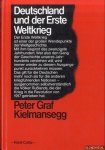 Kielmansegg, Peter Graf - Deutschland und der Erste Weltkrieg