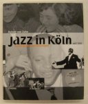 ZAHN, ROBERT VON. - Jazz in Koln seit 1945: Konzertkultur und Kellerkunst.