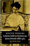 Freriks, K. - Geheim Indie / het leven van Maria Dermout 1888-1962