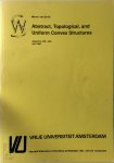 Marcel van der Vel - Abstract, topological, and uniform convex structures