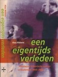 Ribbens, Kees - Een Eigentijds Verleden: Alledaagse historische cultuur in Nederland 1945 - 2000