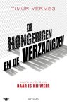 Timur Vermes - (1) De Hongerigen En De Verzadigden