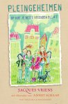 Jacques Vriens - Pleingeheimen Of hoe je beste vrienden blijft