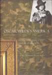 Blanchard, Mary Warner - Oscar Wilde's America. Counterculture in the Gilded Age.