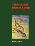 Martin G. Lockley - Tracking Dinosaurs A new look at an ancient world