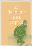 A.C. Bruininks - Ze doen het niet expres