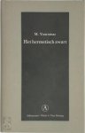 Marguerite Yourcenar 11442 - Het hermetisch zwart Vertaald door Jenny Tuin