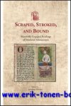 Wilcox (ed.) - Scraped, Stroked, and Bound ,  Materially Engaged Readings of Medieval Manuscripts