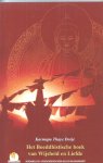 Thaye Dorje, K. - Het Boeddhistische boek van Wijsheid en Liefde / door Gilles van Grasdorff verzamelde gedachten