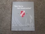 Keijzer , Peter ( samenst.) - " VAN VARIA TOT VREELOOHAL " - de geschiedenis van 75 jaar SV De Lier