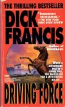 Francis, Dick - Driving force