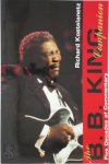 Richard Kostelanetz 81471, John Pope Anson 267265 - The B.B. King Companion Five Decades of Commentary